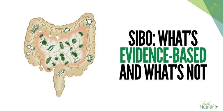 SIBO: Whatâs Evidence-Based and Whatâs Not